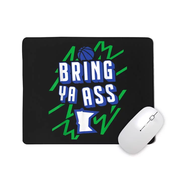 Funny Meme Bring Ya Ass Humor Mousepad