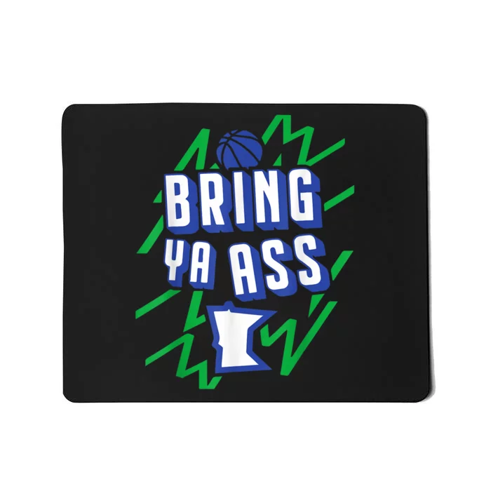 Funny Meme Bring Ya Ass Humor Mousepad