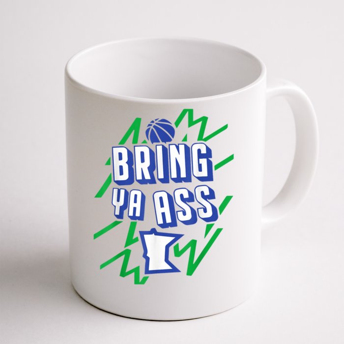 Funny Meme Bring Ya Ass Humor Front & Back Coffee Mug