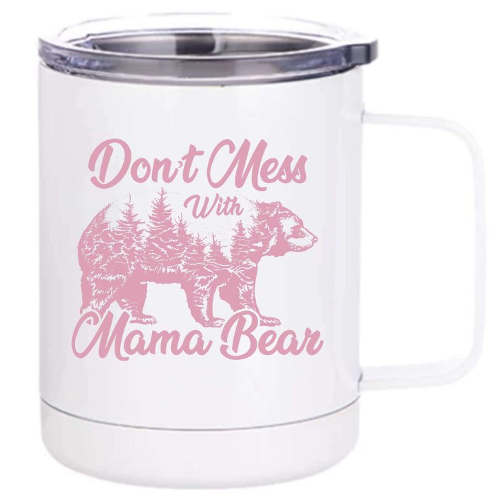 Funny Mama Bear Dont Mess With Mama Bear Mothers Day Front & Back 12oz Stainless Steel Tumbler Cup