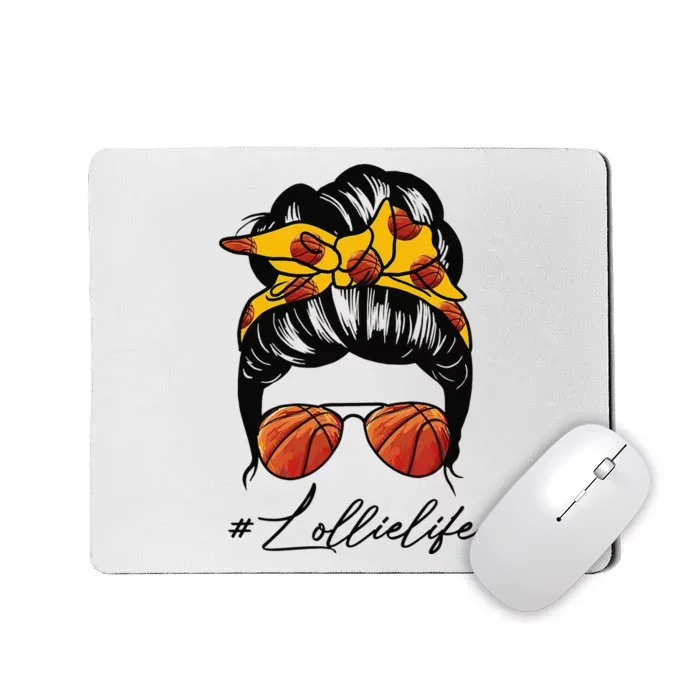 Funny Messy Bun Lollie Life Basketball Mother's Day Gift Mousepad