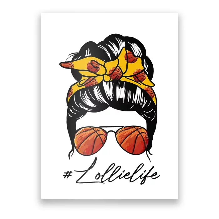 Funny Messy Bun Lollie Life Basketball Mother's Day Gift Poster