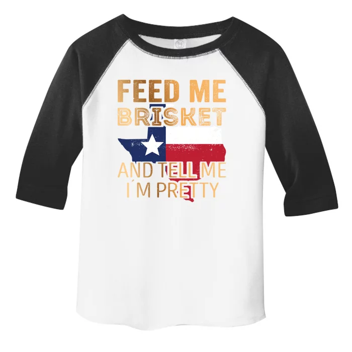 Feed Me Brisket And Tell Me I´M Pretty Cute Gift Toddler Fine Jersey T-Shirt