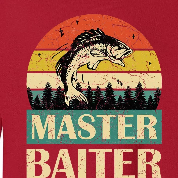 Funny Master Baiter Fishing Fishermen Toddler Sweatshirt