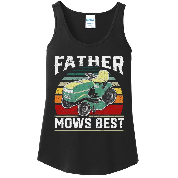 Father Mows Best Vintage Mowing Dad Fathers Day Dad Gift Ladies Essential Tank