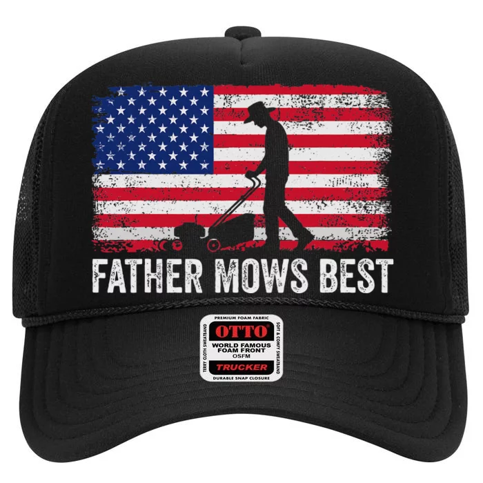 Father Mows Best Lawn Care Dad Mowing Gardener FatherS Day High Crown Mesh Trucker Hat