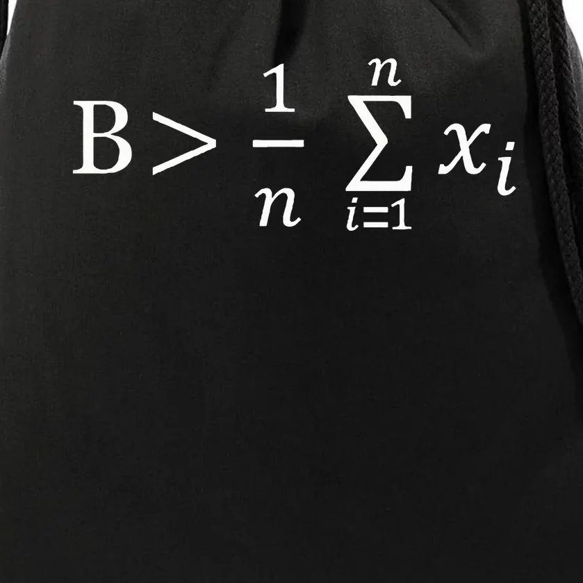 Funny Math Be Greater Than Average Drawstring Bag