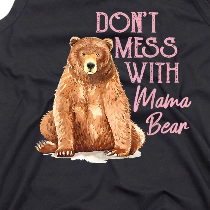 Funny Mama Bear Dont Mess With Mama Bear Mothers Day Tank Top