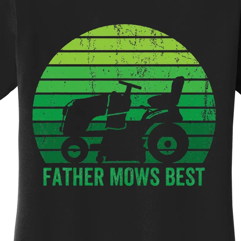 Father Mows Best Lawn Care Dad Mowing Gardener Women's T-Shirt