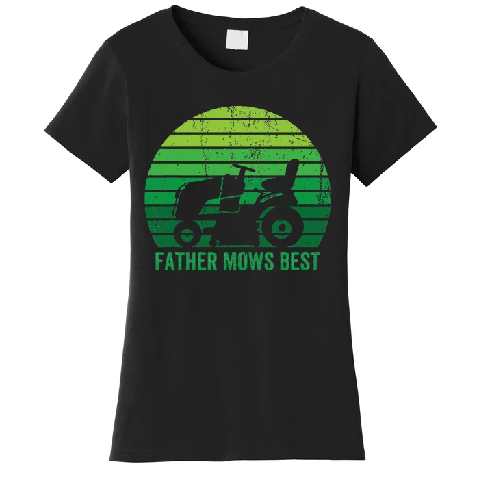 Father Mows Best Lawn Care Dad Mowing Gardener Women's T-Shirt