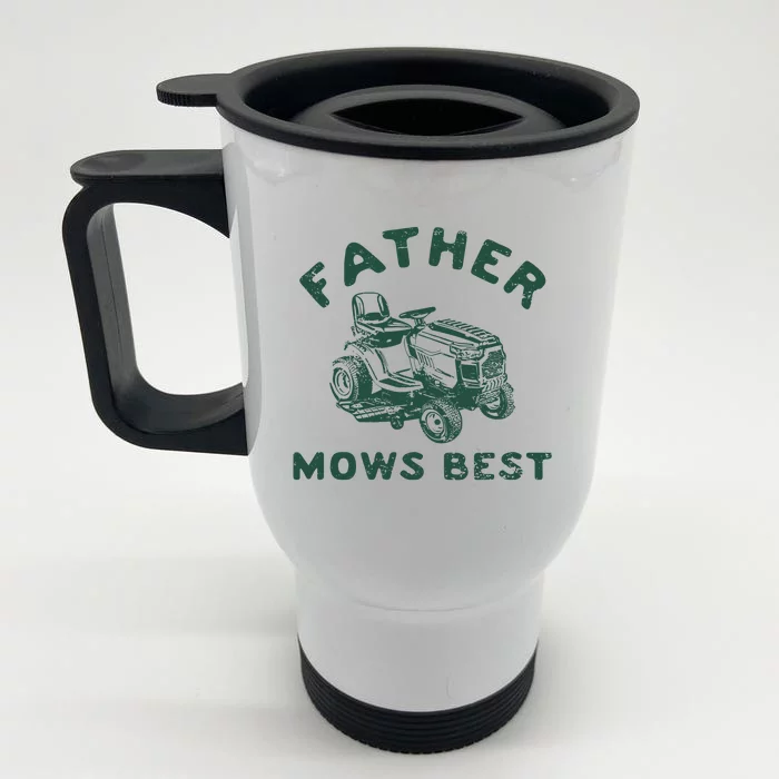 Father Mows Best Front & Back Stainless Steel Travel Mug