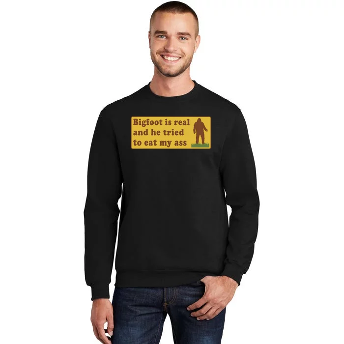 Funny Meme Bigfoot Is Real And He Tried To Eat My Ass Sweatshirt