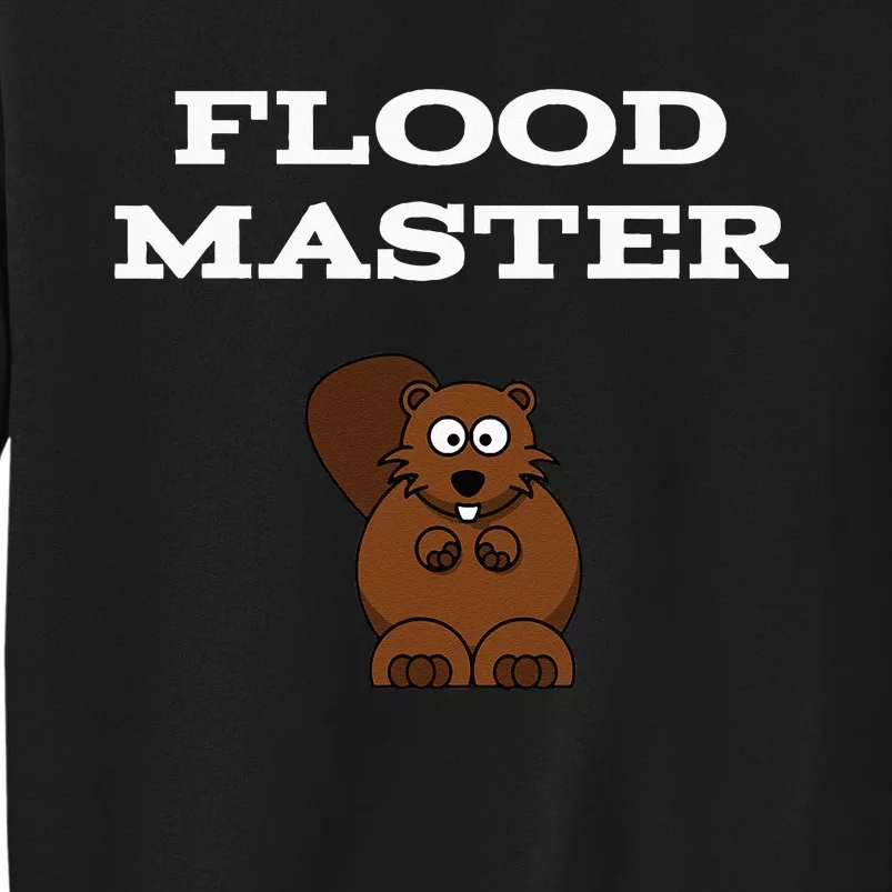 Flood Master Beaver Plumbing Humor Funny Sarcastic Sweatshirt