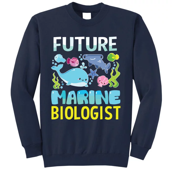 Future Marine Biologist Gifts Student For Men Women Tall Sweatshirt