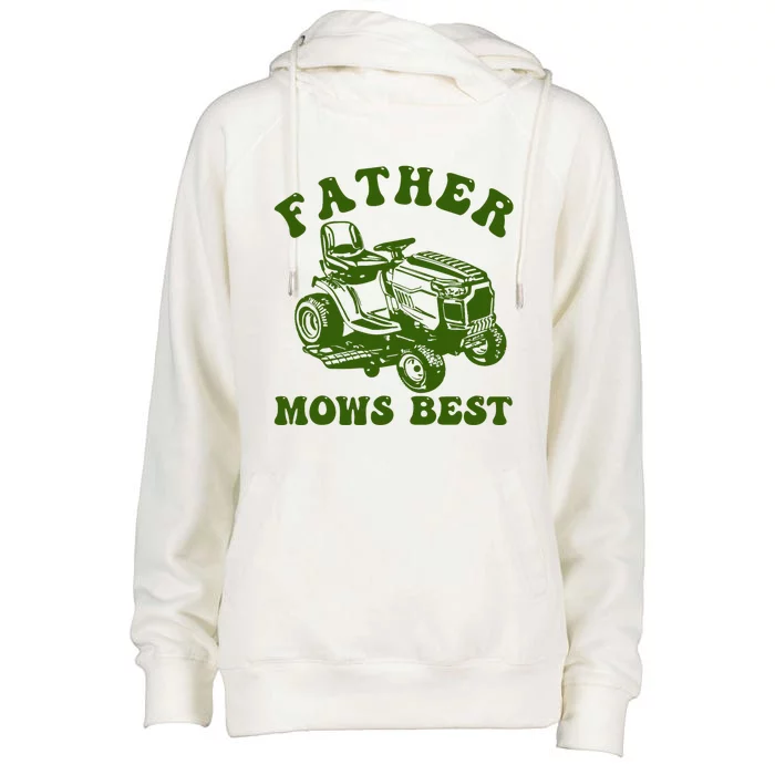 Father Mows Best Lawn Care Dad Mowing Gardener FatherS Day Womens Funnel Neck Pullover Hood