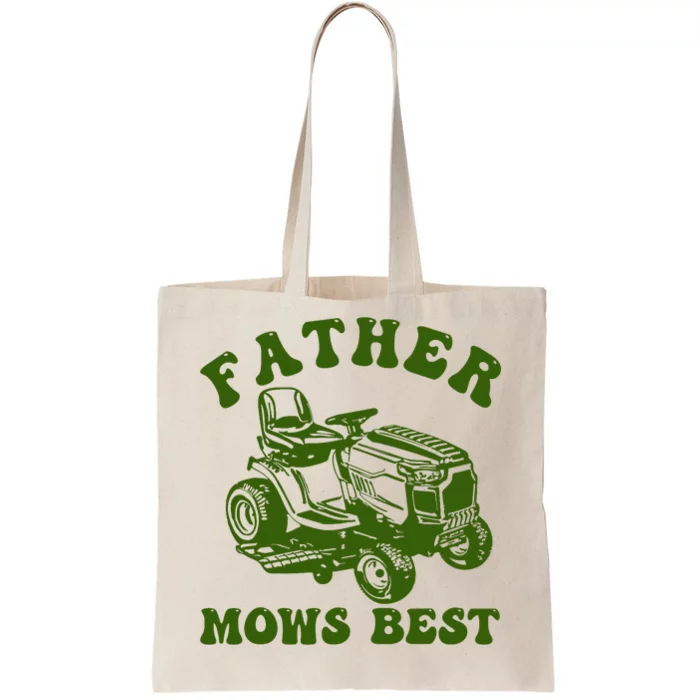 Father Mows Best Lawn Care Dad Mowing Gardener FatherS Day Tote Bag