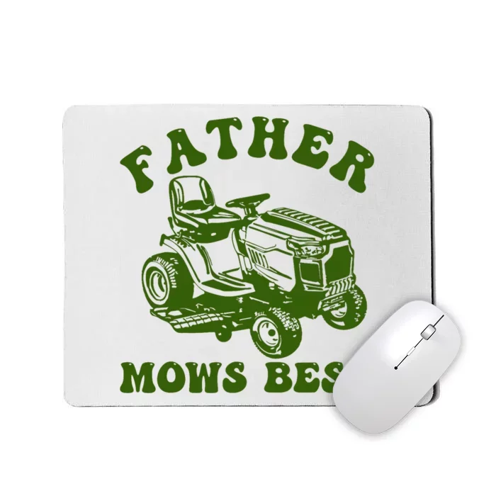 Father Mows Best Lawn Care Dad Mowing Gardener FatherS Day Mousepad