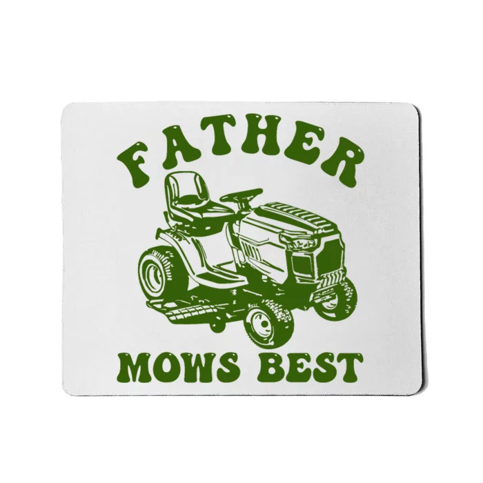 Father Mows Best Lawn Care Dad Mowing Gardener FatherS Day Mousepad