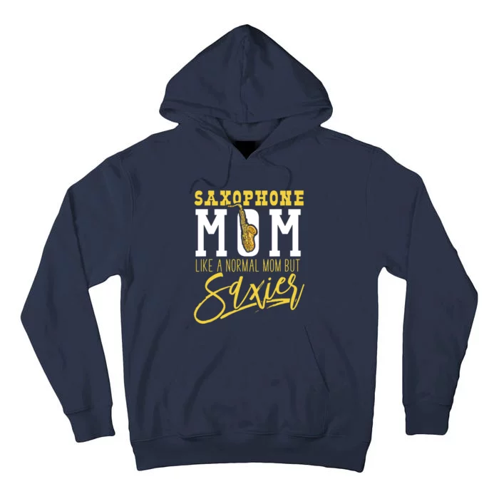 Funny Marching Band Saxophone Mom Normal But Saxier Tall Hoodie