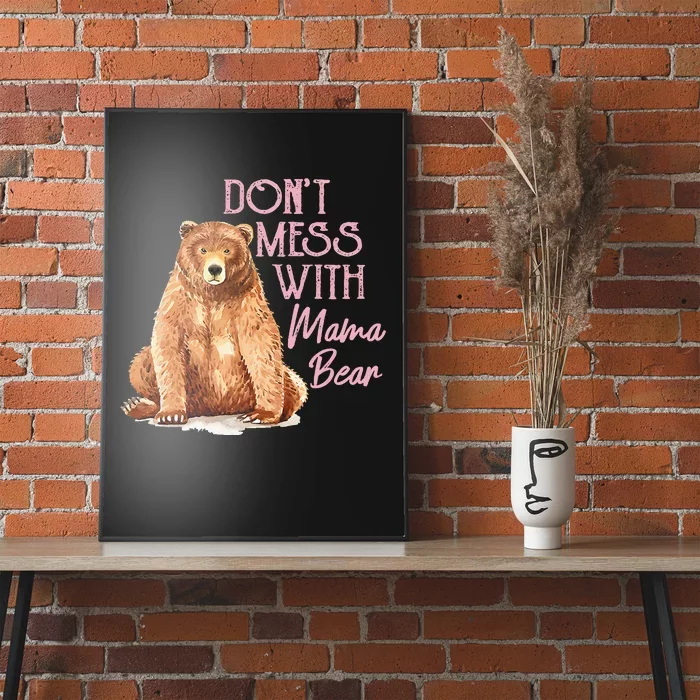 Funny Mama Bear Don't Mess with Mama Bear Mothers Day Poster