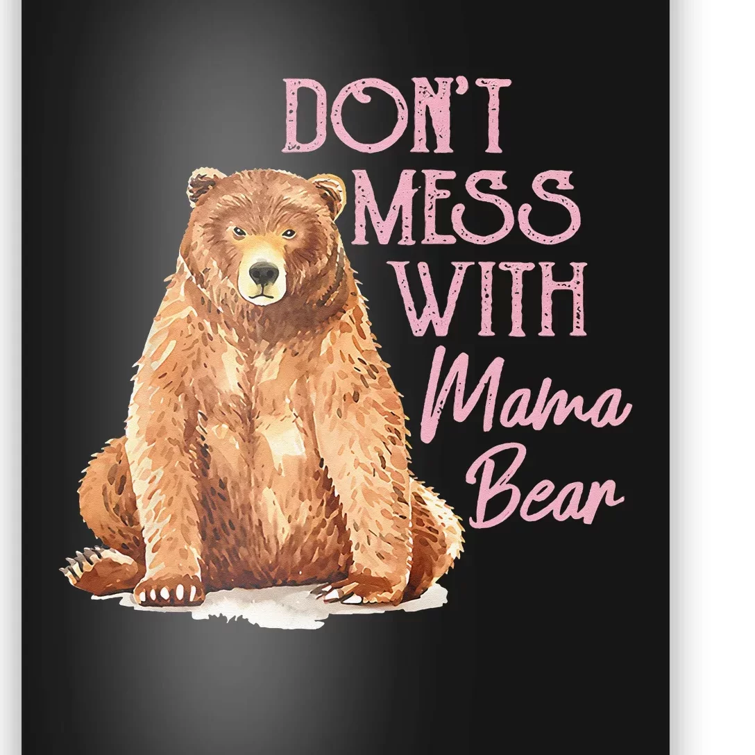 Funny Mama Bear Don't Mess with Mama Bear Mothers Day Poster