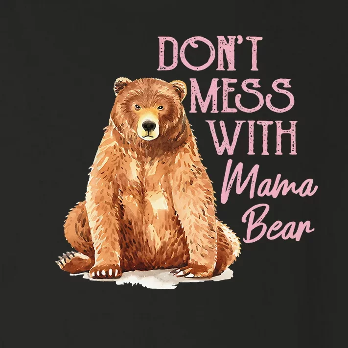 Funny Mama Bear Don't Mess with Mama Bear Mothers Day Toddler Long Sleeve Shirt