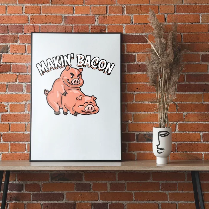 Funny Making Bacon For Women Cool Pig Bacon Joke Poster