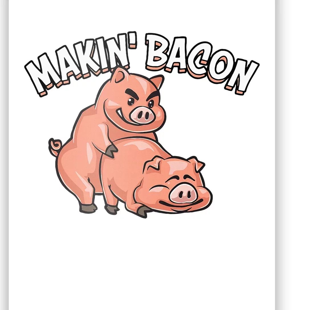 Funny Making Bacon For Women Cool Pig Bacon Joke Poster