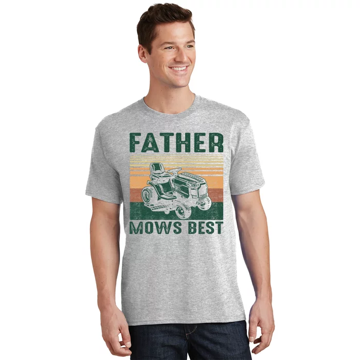 Father Mows Best Lawn Care Dad Mowing Gardener FatherS Day T-Shirt