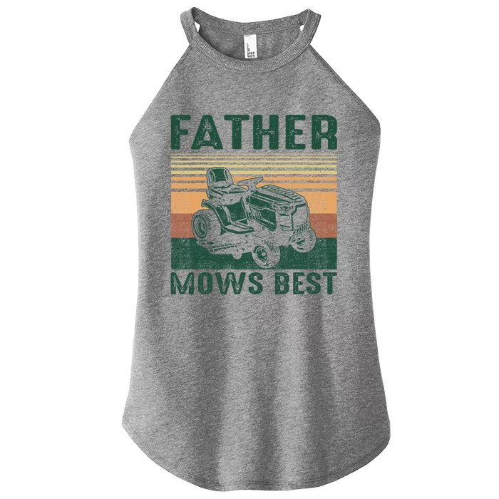 Father Mows Best Lawn Care Dad Mowing Gardener FatherS Day Women’s Perfect Tri Rocker Tank