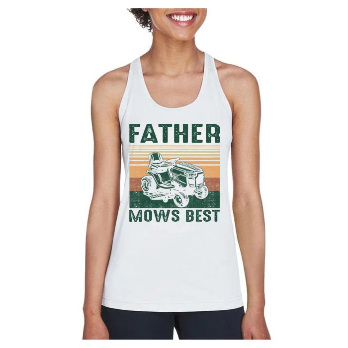 Father Mows Best Lawn Care Dad Mowing Gardener FatherS Day Women's Racerback Tank