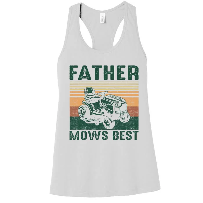 Father Mows Best Lawn Care Dad Mowing Gardener FatherS Day Women's Racerback Tank