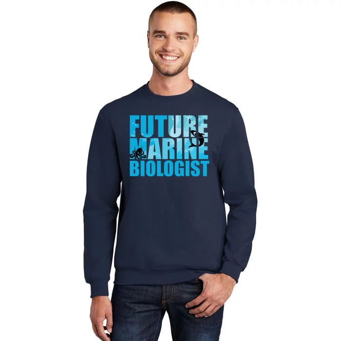 Future Marine Biologist Ocean Study Gift For Men Women Tall Sweatshirt