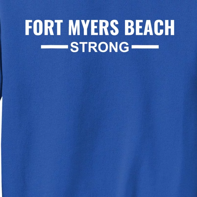 Fort Myers Beach Strong Community Strength Prayer Support Tall Sweatshirt