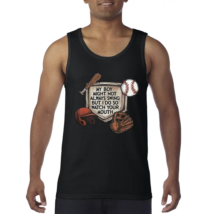 Funny My Boy Might Not Always Swing But I Do So Watch Your Mouth Gift Tank Top