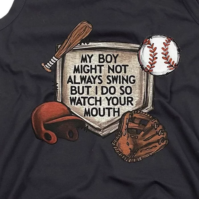 Funny My Boy Might Not Always Swing But I Do So Watch Your Mouth Gift Tank Top