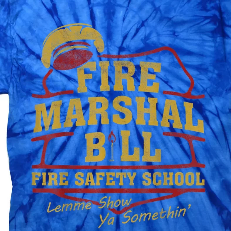 Fire Marshal Bill Fire Safety School Lemme Show Ya Tie-Dye T-Shirt