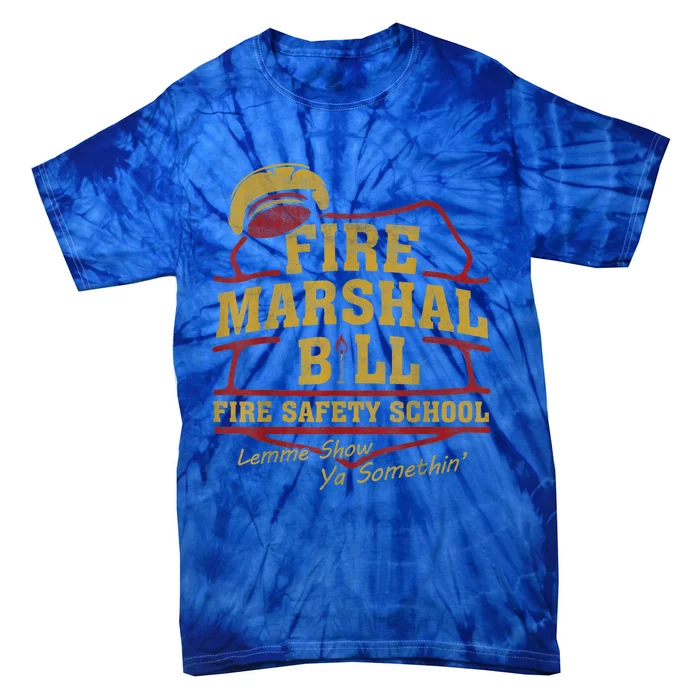 Fire Marshal Bill Fire Safety School Lemme Show Ya Tie-Dye T-Shirt