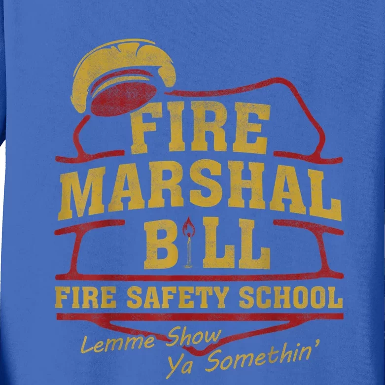 Fire Marshal Bill Fire Safety School Lemme Show Ya Kids Long Sleeve Shirt