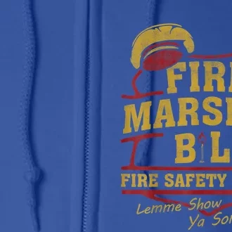 Fire Marshal Bill Fire Safety School Lemme Show Ya Full Zip Hoodie