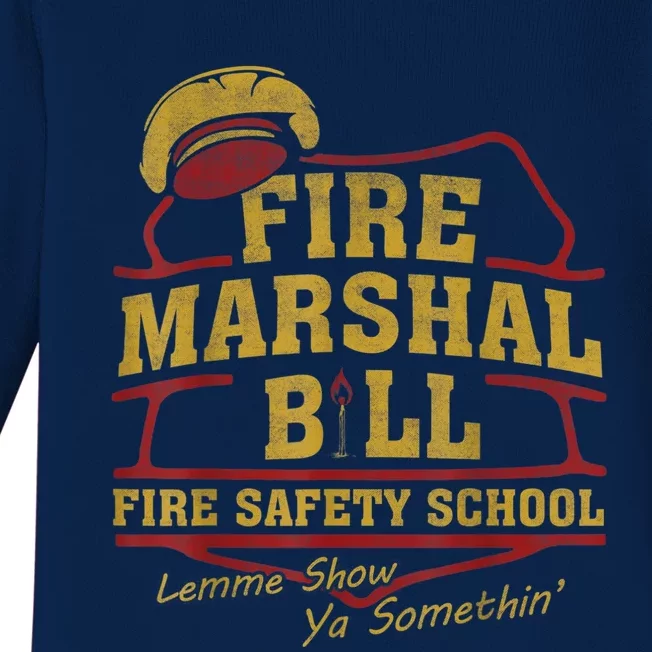 Fire Marshal Bill Fire Safety School Lemme Show Ya Baby Long Sleeve Bodysuit