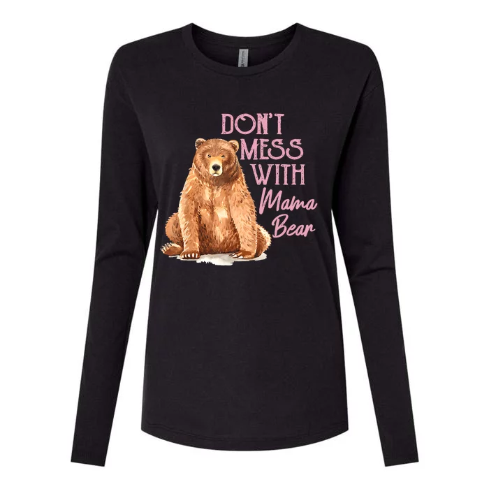 Funny Mama Bear Don't Mess With Mama Bear Mothers Day Womens Cotton Relaxed Long Sleeve T-Shirt