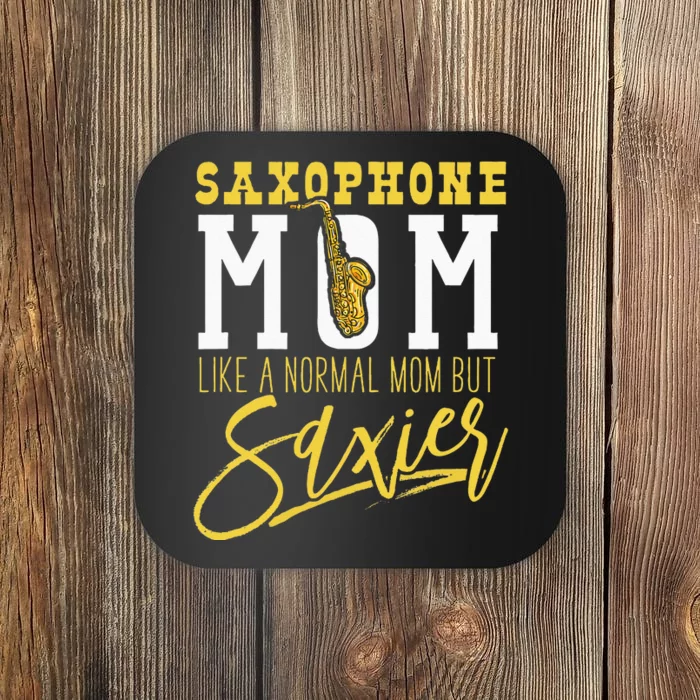 Funny Marching Band Saxophone Mom Normal But Saxier Coaster