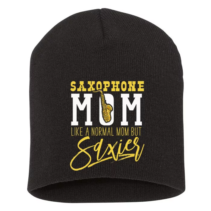 Funny Marching Band Saxophone Mom Normal But Saxier Short Acrylic Beanie