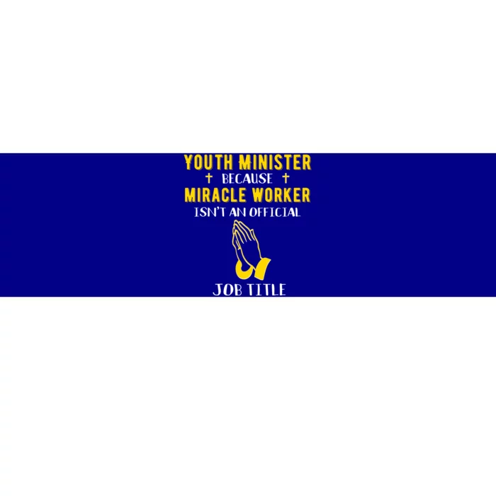 Funny Minister Because Miracle Worker Isnt A Job Title Gift Bumper Sticker