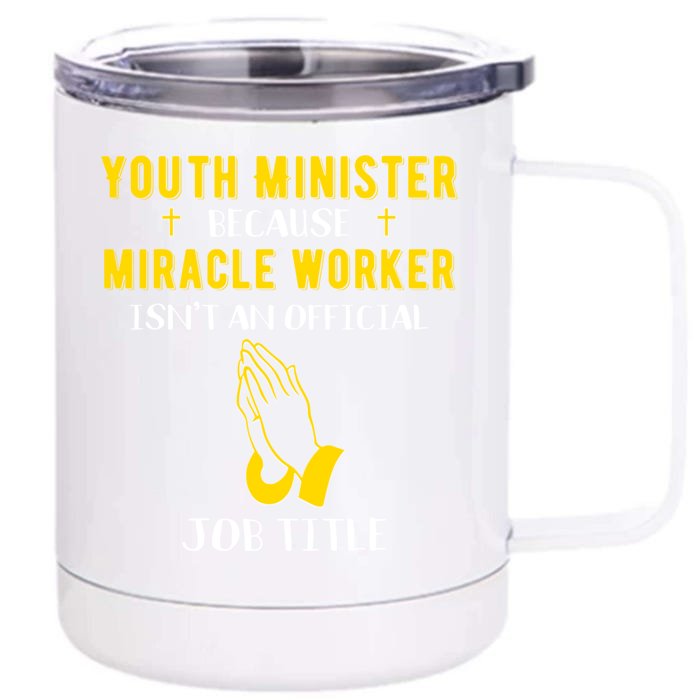 Funny Minister Because Miracle Worker Isnt A Job Title Gift Front & Back 12oz Stainless Steel Tumbler Cup