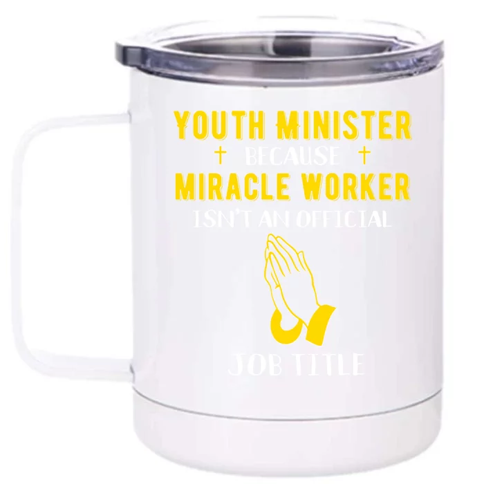 Funny Minister Because Miracle Worker Isnt A Job Title Gift Front & Back 12oz Stainless Steel Tumbler Cup