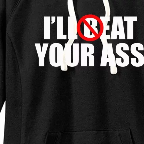 Funny Meme Beat Eat Your Ass Pun Joke Women's Fleece Hoodie