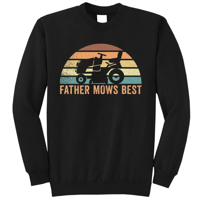 Father Mows Best Lawn Care Dad Mowing Gardener FatherS Day Sweatshirt