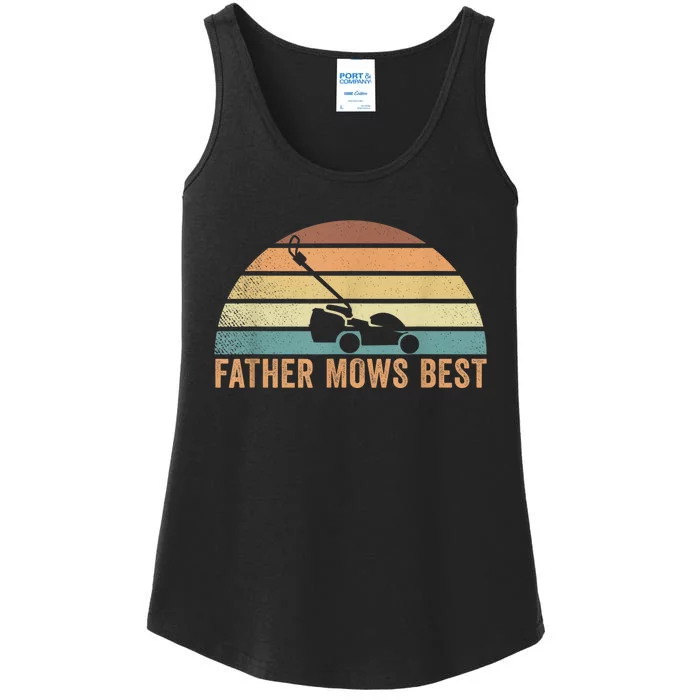 Father Mows Best Lawn Care Dad Mowing Gardener FatherS Day Ladies Essential Tank